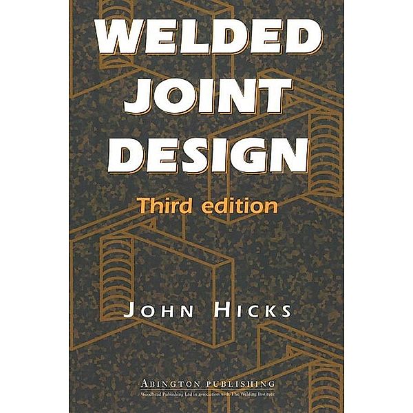 Welded Joint Design, J. Hicks