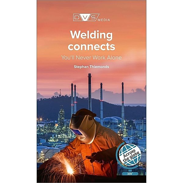 Welding Connects - You'll never work alone, DVS Media GmbH