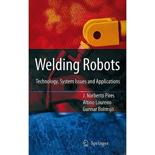 Welding Robots, J. Norberto Pires, Altino Loureiro, Gunnar Bölmsjo