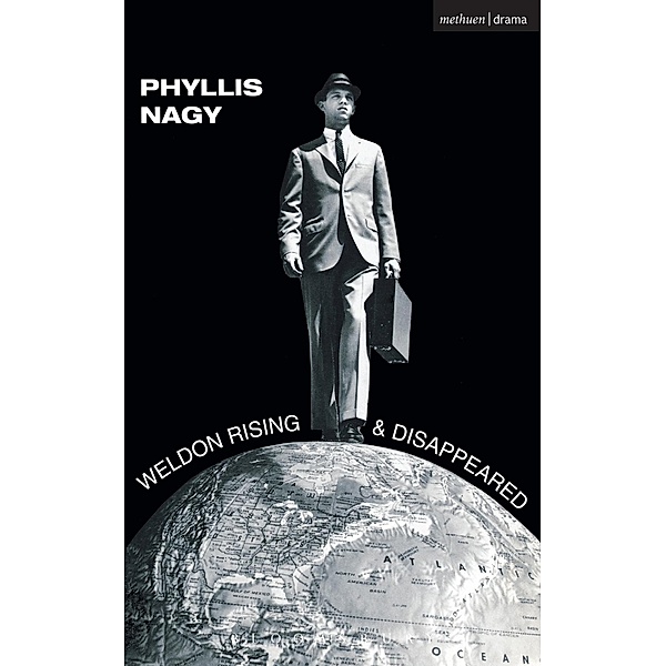 Weldon Rising' & 'Disappeared' / Modern Plays, Phyllis Nagy