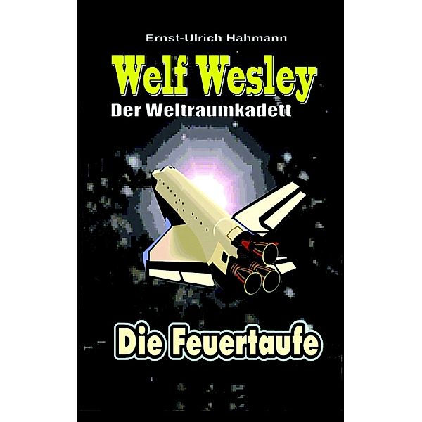 Welf Wesley - Der Weltraumkadett, Ernst-Ulrich Hahmann