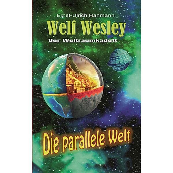 Welf Wesley - Der Weltraumkadett / Welf Wesley - Der Weltraumkadett Bd.6, Ernst-Ulrich Hahmann