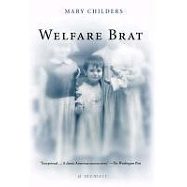 Welfare Brat, Mary Childers
