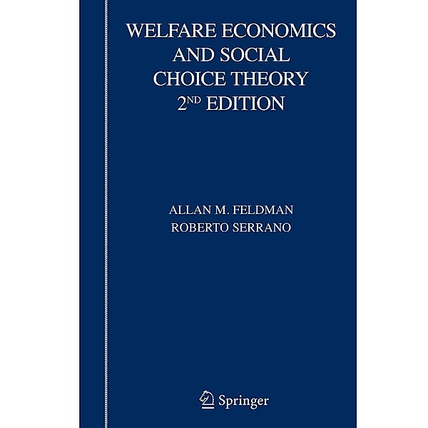 Welfare Economics and Social Choice Theory, Allan M. Feldman, Roberto Serrano
