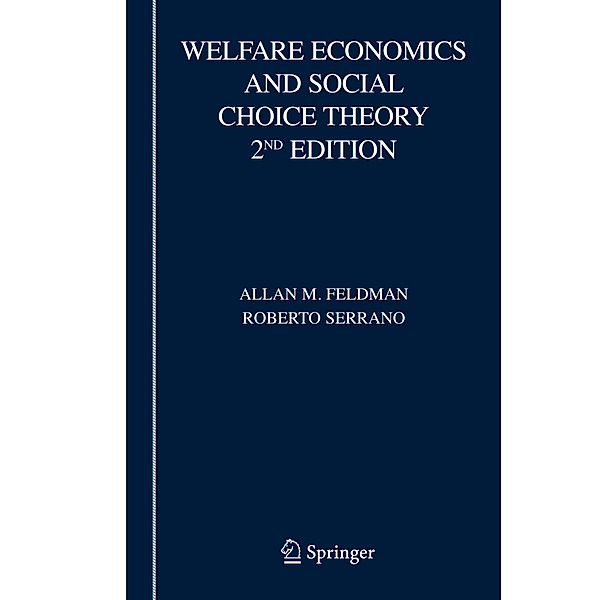 Welfare Economics and Social Choice Theory, Allan M. Feldman, Roberto Serrano