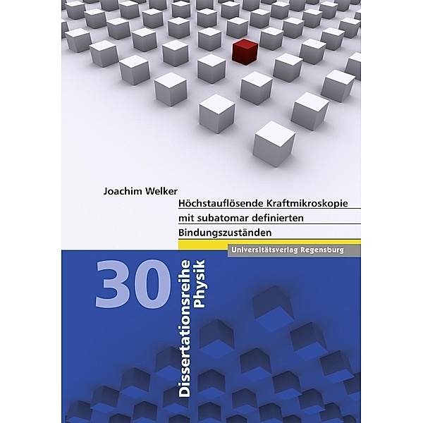Welker, J: Höchstauflösende Kraftmikroskopie, Joachim Welker