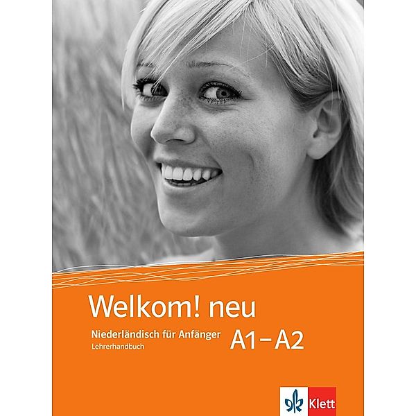 Welkom! neu - Niederländisch für Anfänger: Welkom! neu A1-A2