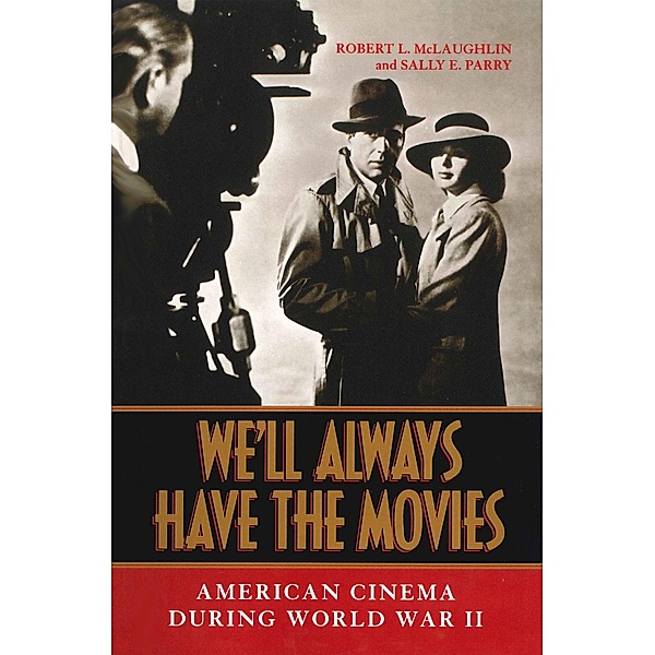 We'll Always Have the Movies, Robert L. Mclaughlin, Sally E. Parry