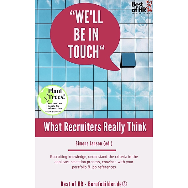 We'll be in Touch! What Recruiters Really Think, Simone Janson