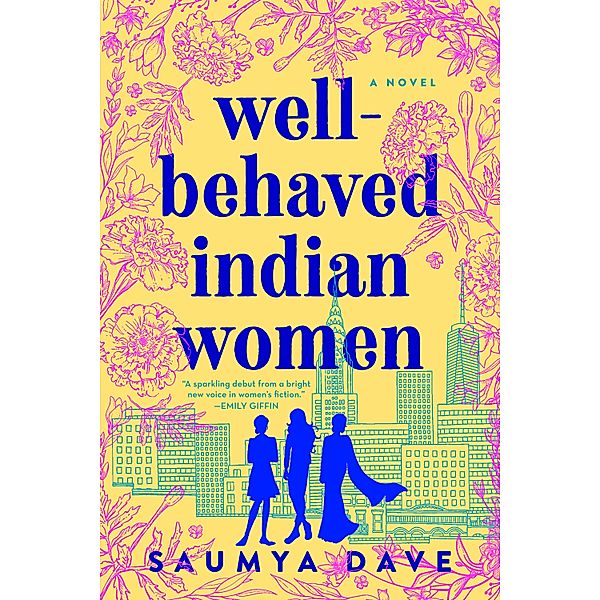 Well-Behaved Indian Women, Saumya Dave