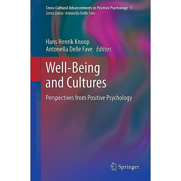 Well-Being and Cultures / Cross-Cultural Advancements in Positive Psychology Bd.3