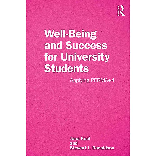 Well-Being and Success For University Students, Jana Koci, Stewart I. Donaldson