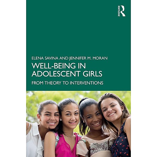 Well-Being in Adolescent Girls, Elena Savina, Jennifer M. Moran
