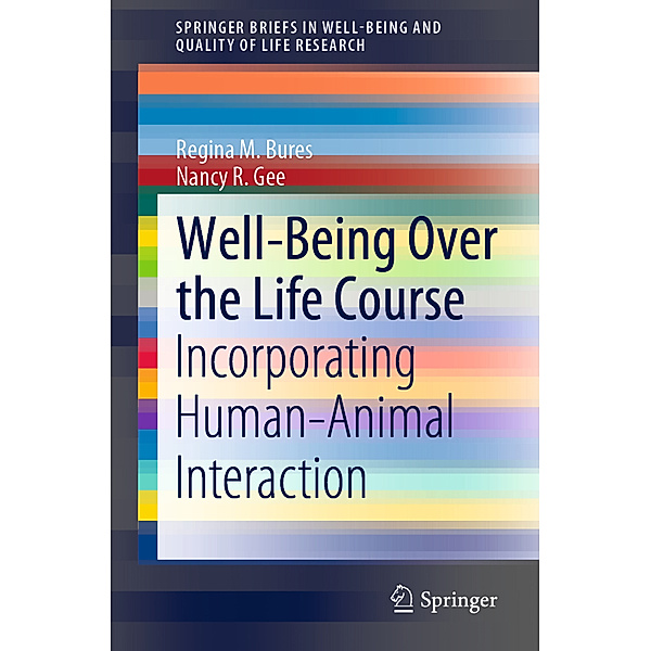 Well-Being Over the Life Course, Regina M. Bures, Nancy R. Gee