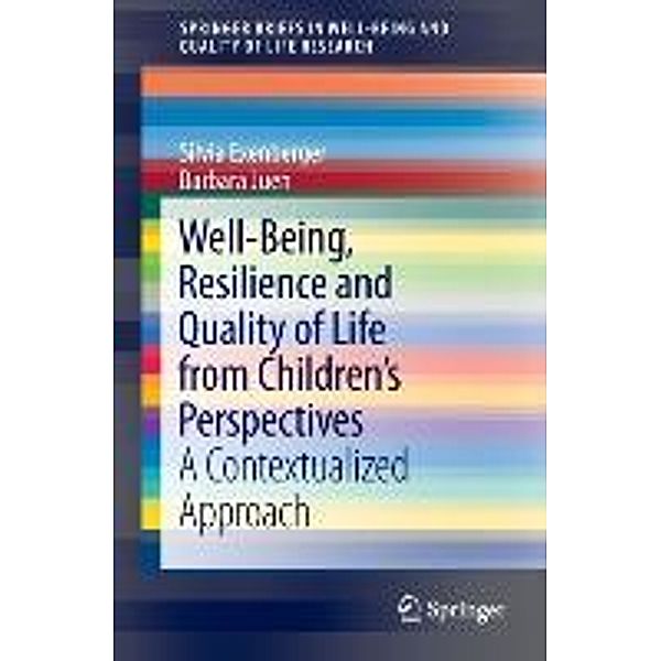 Well-Being, Resilience and Quality of Life from Children's Perspectives, Silvia Exenberger, Barbara Juen