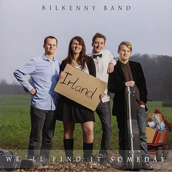 We'Ll Find It Someday, Kilkenny Band