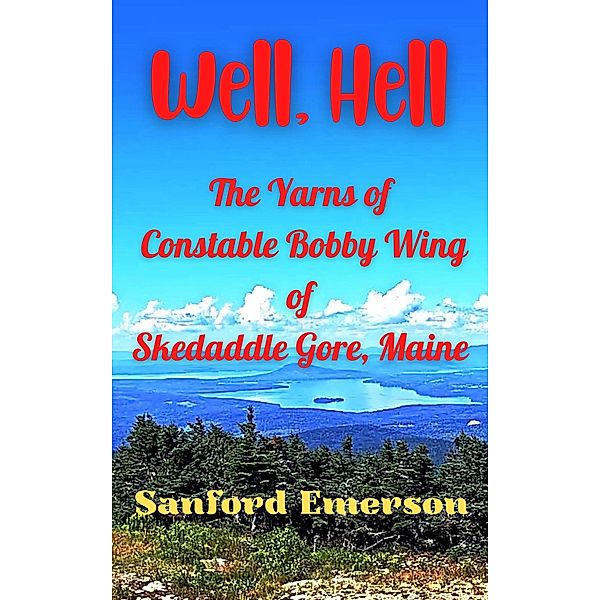 Well, Hell, Sanford Emerson