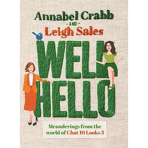 Well Hello, Leigh Sales, Annabel Crabb