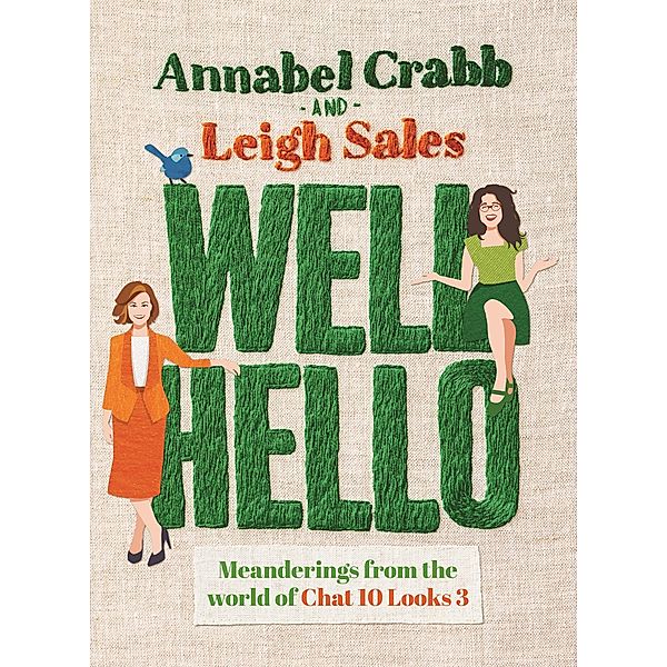 Well Hello, Leigh Sales, Annabel Crabb