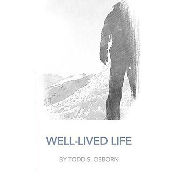 Well-Lived Life, Todd Osborn