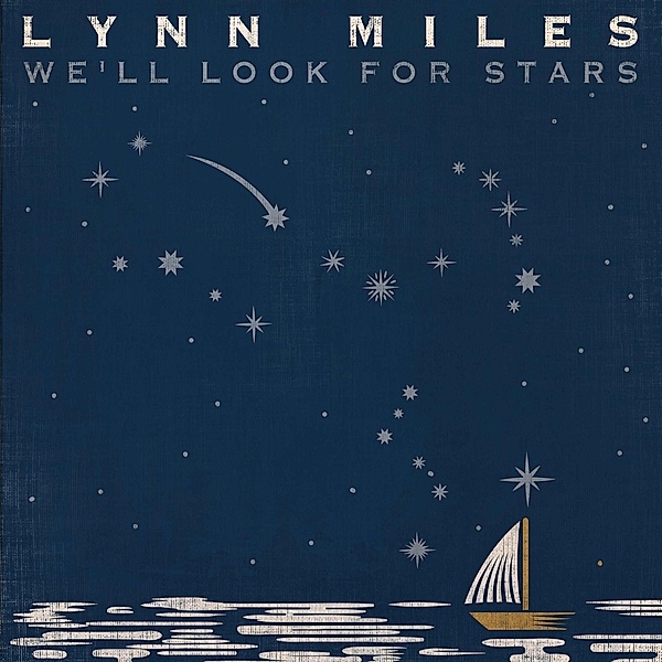 We'll Look For Stars, Lynn Miles