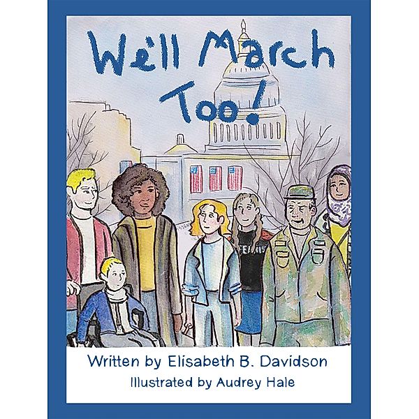 We'll March Too!, Elisabeth B. Davidson