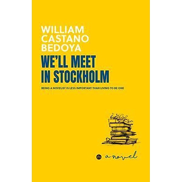 We'll meet in Stockholm, William Castano-Bedoya