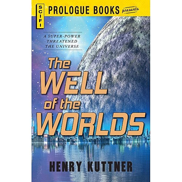 Well of the Worlds, Henry Kuttner