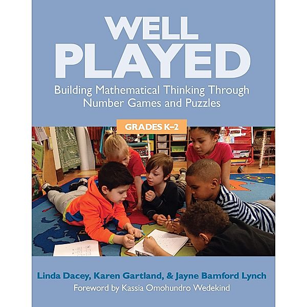 Well Played, Grades K-2, Linda Dacey, Karen Gartland, Jayne Bamford Lynch