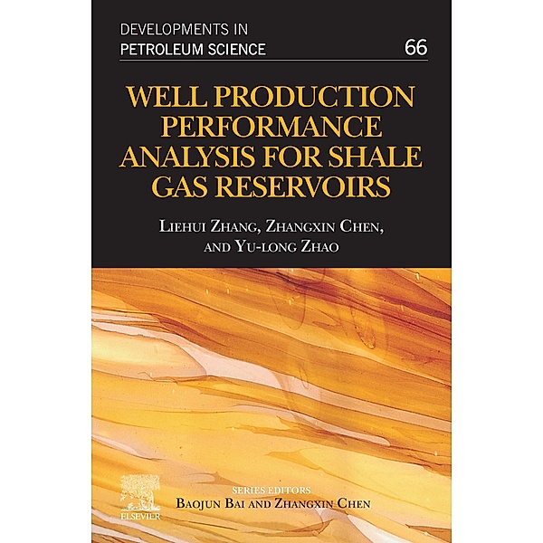 Well Production Performance Analysis for Shale Gas Reservoirs, Liehui Zhang, Zhangxin Chen, Yu-long Zhao