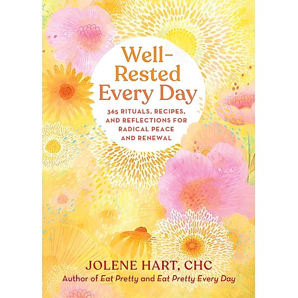 Well-Rested Every Day, Jolene Hart