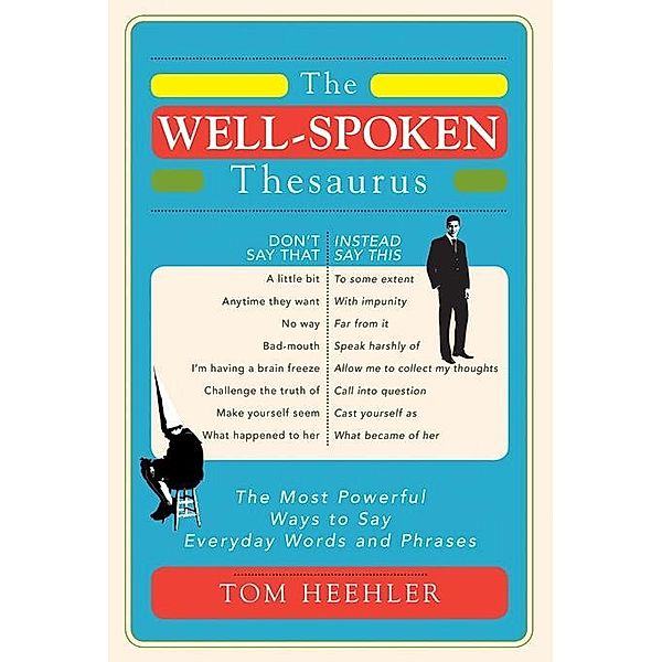 Well-Spoken Thesaurus, Tom Heehler