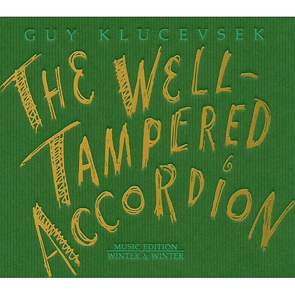 Well-Tampered Accordion, Guy Klucevsek