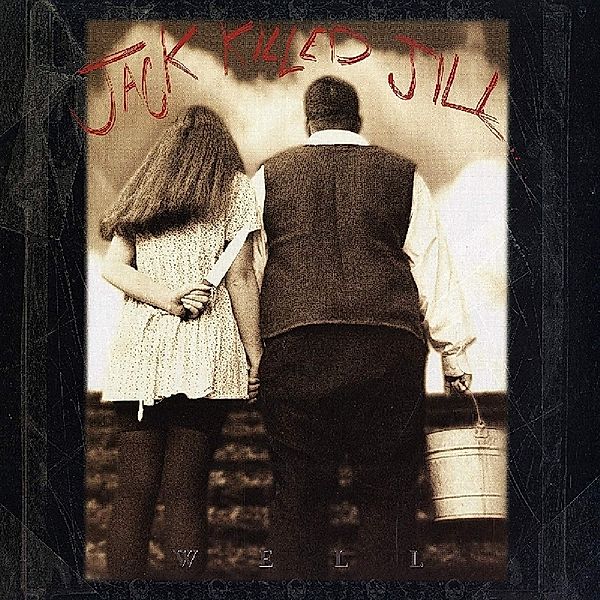 Well (Vinyl), Jack Killed Jill