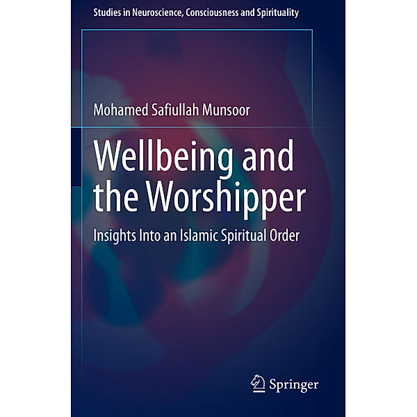 Wellbeing and the Worshipper, Mohamed Safiullah Munsoor