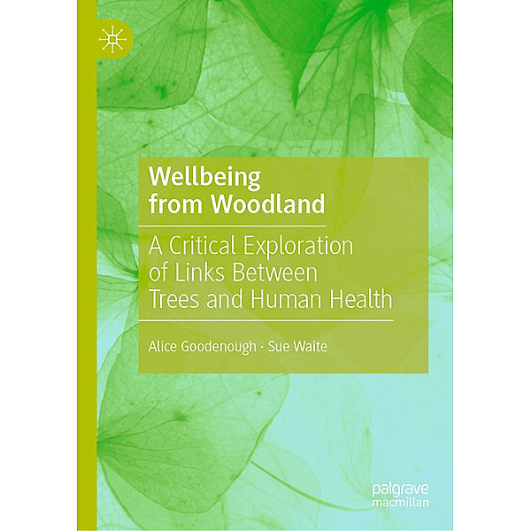 Wellbeing from Woodland, Alice Goodenough, Sue Waite