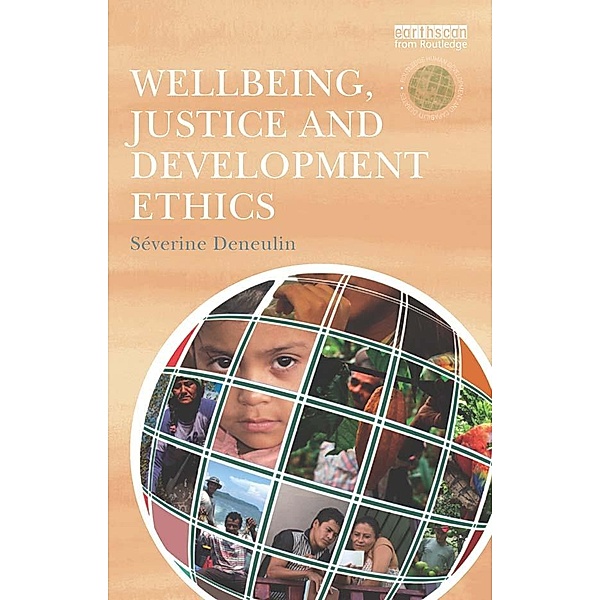 Wellbeing, Justice and Development Ethics, Severine Deneulin