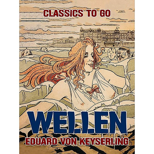 Wellen, Eduard von Keyserling