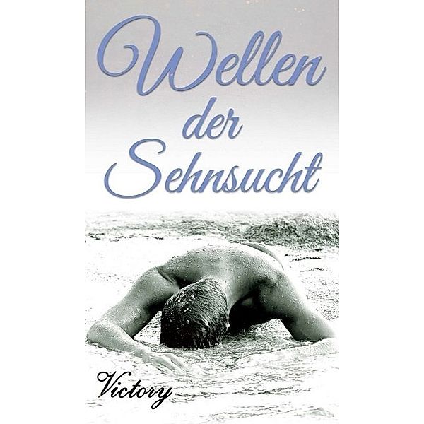 Wellen der Sehnsucht, . Victory