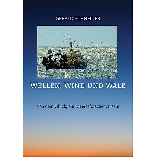 Wellen, Wind und Wale, Gerald Schneider