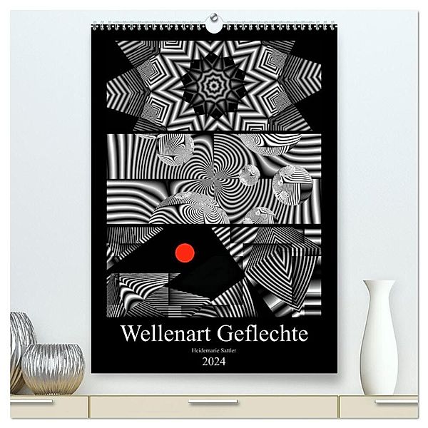 Wellenart Geflechte (hochwertiger Premium Wandkalender 2024 DIN A2 hoch), Kunstdruck in Hochglanz, Heidemarie Sattler