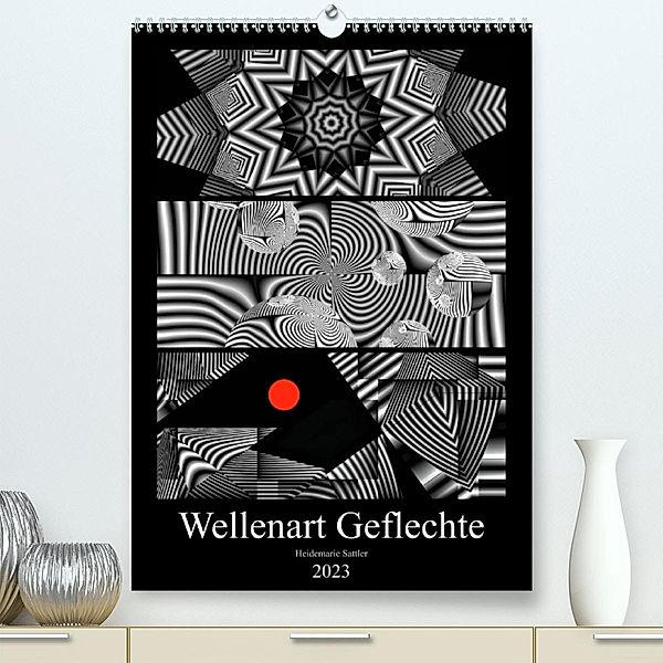 Wellenart Geflechte (Premium, hochwertiger DIN A2 Wandkalender 2023, Kunstdruck in Hochglanz), Heidemarie Sattler