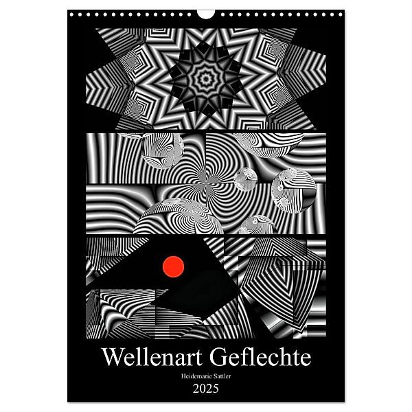 Wellenart Geflechte (Wandkalender 2025 DIN A3 hoch), CALVENDO Monatskalender, Calvendo, Heidemarie Sattler