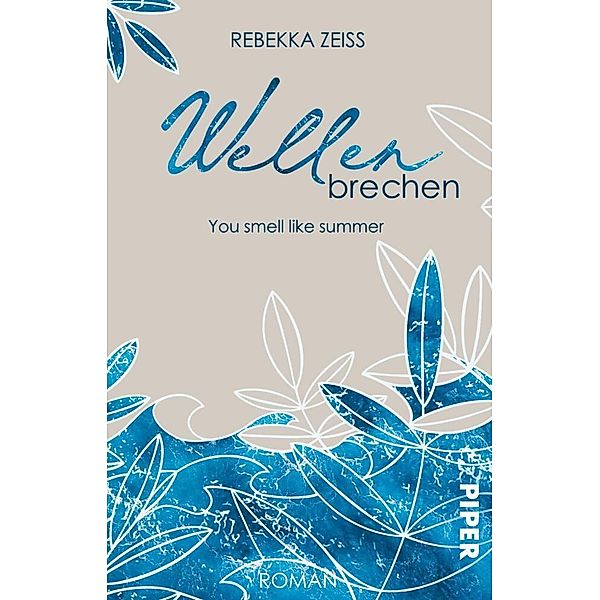 Wellenbrechen - You smell like summer, Rebekka Zeiss