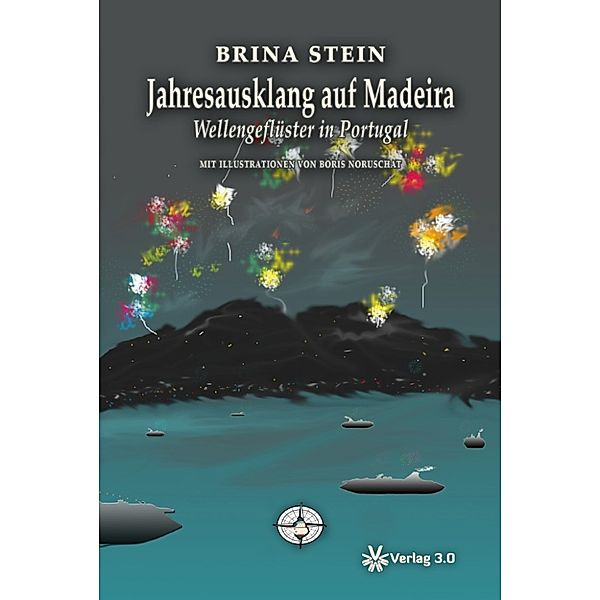 Wellengeflüster: Jahresausklang auf Madeira, Brina Stein