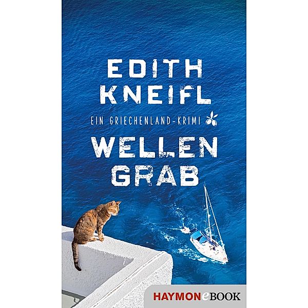 Wellengrab / Urlaubskrimis Bd.1, Edith Kneifl