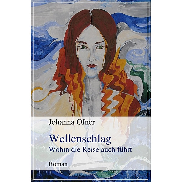 Wellenschlag, Johanna Ofner