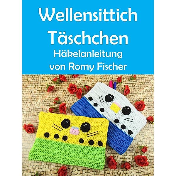 Wellensittich Täschchen, Romy Fischer