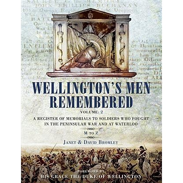 Wellington's Men Remembered Volume 2, Janet Bromley