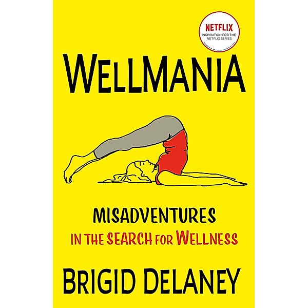 Wellmania, Brigid Delaney